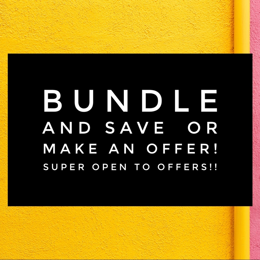 Bundle and Save or just make an offer :)